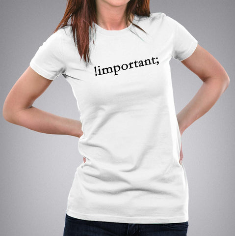 Programming Humor !important Women's Programming T-shirt