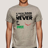 If You Are Good At Something, Don't Do It For Free - Joker Heath Ledger Dark Knight Men's T-shirt