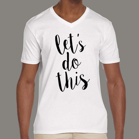 LET'S DO THIS Men's v neck T-shirt online india