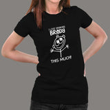 I Love Drinking Brandy This Much T-Shirt For Women India