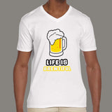 Life Is Brewtiful Men's Alcohol v neck T-shirt online india