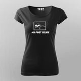 My First Selfie T-Shirt For Women Online Teez