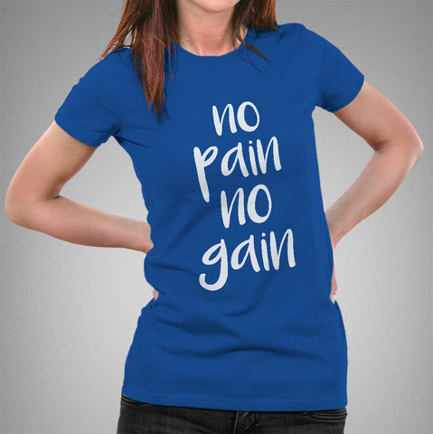 No Pain No Gain Offer T-Shirt For Women (JULY) For Prepaid Only