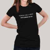 Nobody Dies a Virgin Women's T-shirt