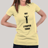 Yay! I Pooped Women's T-shirt