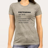 Pretending Funny Definition Women's T-shirt