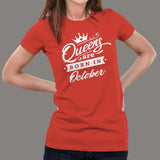 Queen's are born in October Women's T-shirt india