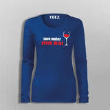 Save Water Drink Wine Women's Wine Lover T-Shirt