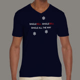 Single Bells, Single Bells, Single All The Way Men's funny  v neck T-shirt online india