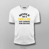 Single As A Dollar Attitude T-shirt For Men