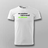 Sometimes Me to Myself Funny T-shirt For Men