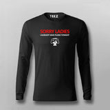 Sorry Ladies Gaming Full sleeve T-shirt For Men Online Teez