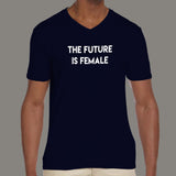 The Future is Female Men's Feminist v neck T-shirt online inida