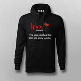 Wine The Glue Holding 2020 Shit Show Together Hoodies For Men Online 