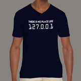 There is no place like 127.0.0.1 (Home) Men's geeky v neck T-shirt online india