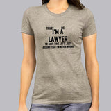 Trust Me I Am a  Lawyer Women's T-Shirt