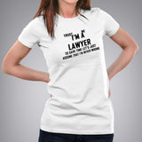 Trust Me, I'm a Lawyer Women's attitude T-Shirt online india
