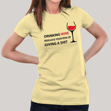 Drinking Wine Reduces Your Risk Of Giving a Shit Women's T-shirt