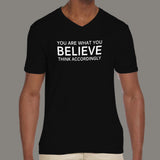 You Are What you Believe Men's v neck T-shirt online india