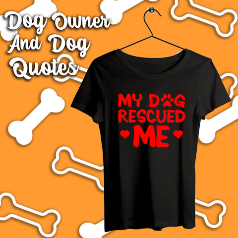 Dog Owner And Dog Quote T-shirts