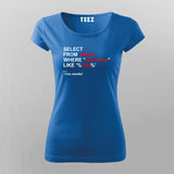 Select from World where someone like you T-Shirt For Women
