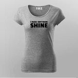 I Make Software Shine Women Tee - For the Best Coders by Teez