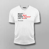 Select from World where someone like you T-shirt For Men