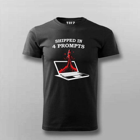 Shipped in 4 Prompts T-shirt For Men