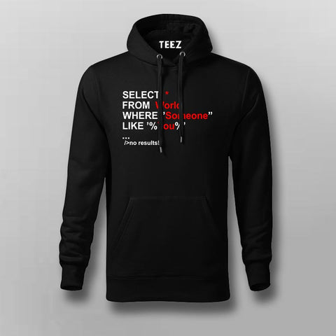 Select from World where someone like you Hoodies For Men