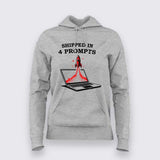 Shipped in 4 Prompts Hoodie For Women