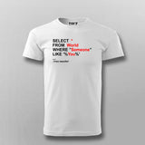 Select from World where someone like you T-shirt For Men