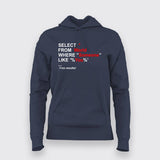 Select from World where someone like you T-Shirt For Women