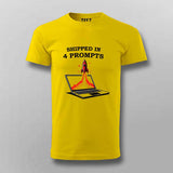 Shipped in 4 Prompts T-shirt For Men