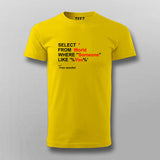 Select from World where someone like you T-shirt For Men