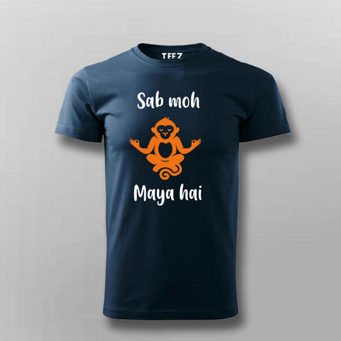 Sab Moh Maya Hai Meditation Slogan T shirt For Men (Prepaid Only)