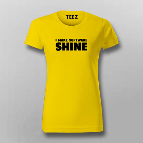 I Make Software Shine - Tee for Tech Enthusiasts
