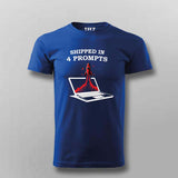 Shipped in 4 Prompts T-shirt For Men