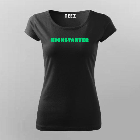 kickstarter T-Shirt For Women
