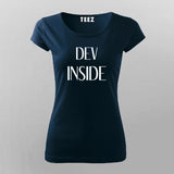 Dev Inside Cool Programming  T-Shirt For Women