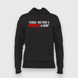 A Goal Without Plan Is Just A Wish Hoodies For Women