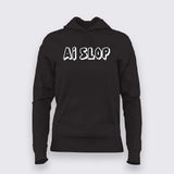 AI Slop Hoodie For Women – Anti AI Graphic Hoodie