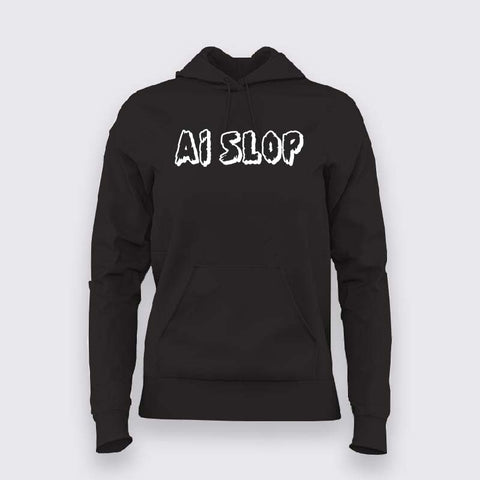 AI Slop Hoodie For Women – Anti AI Graphic Hoodie