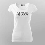 AI Slop T-shirt For Women – Anti AI Graphic Tee