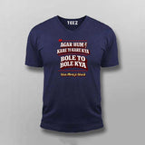 Agar Hum Kare To Kare Kya Bole To Bole Kya T-shirt For Men