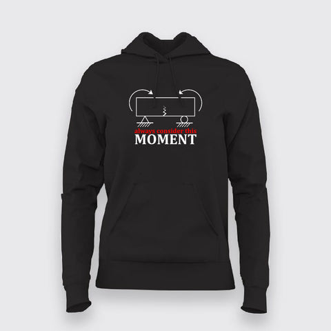 Buy Always Consider This Moment Funny Science Techie Engineer Hoodie for Women