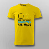 And That's How Computers Are Made T-shirt For Men