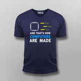 And That's How Computers Are Made T-shirt For Men