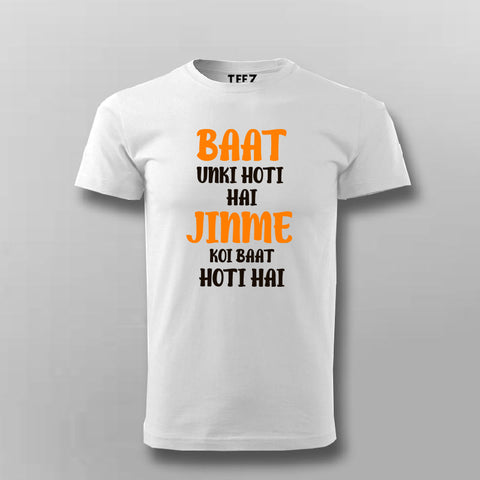 Baat Unki Hoti hai T-shirt For Men