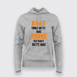 Baat Unki Hoti hai Hoodies For Women