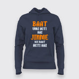 Baat Unki Hoti hai Hoodies For Women